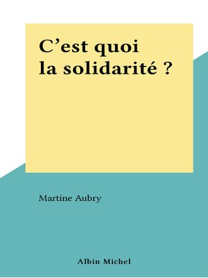 cover image of C'est quoi la solidarité ?